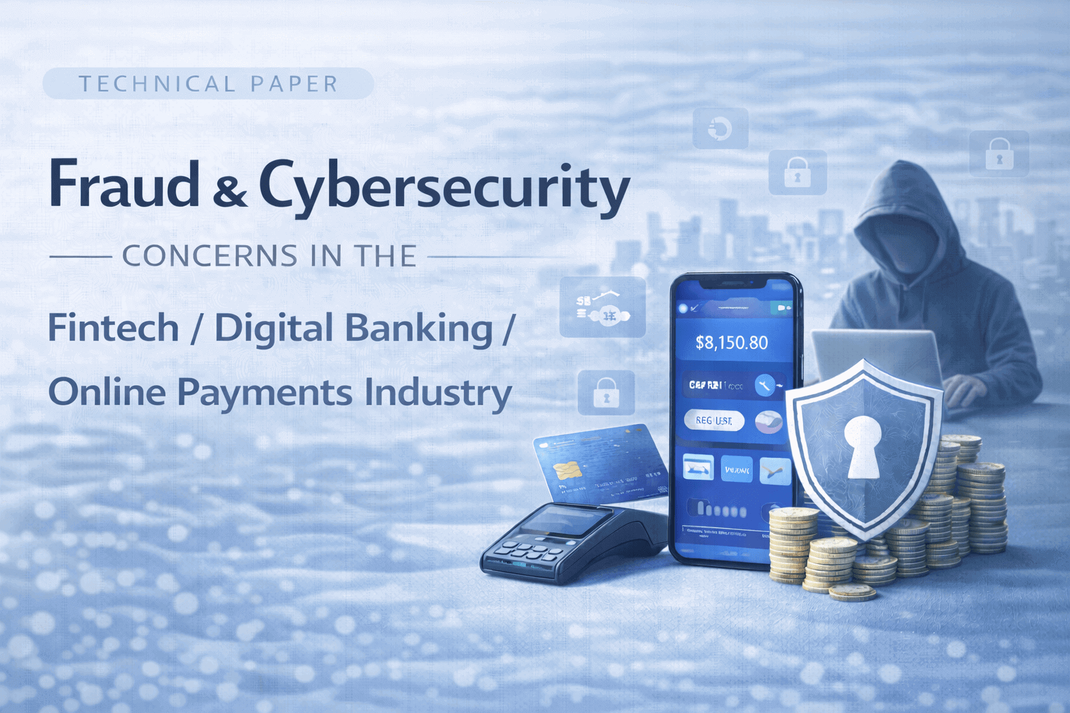 Real-time Fraud and Cybersecurity for Fintech, Digital Banking & Online Payments